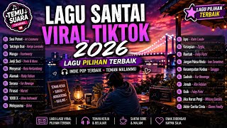 Download lagu LAGU SANTAI VIRAL TIKTOK 2026 | 20 Lagu Pilihan Terbaik Indonesia 🎧 Lagu Pop & Galau mp3