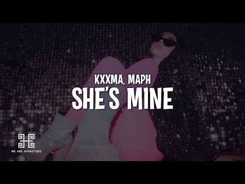 KXXMA & Maph - She's Mine (Lyrics)