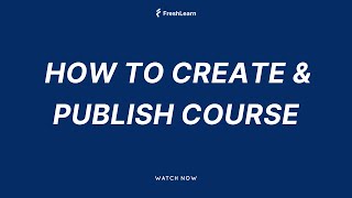 How to Create & Publish a Course