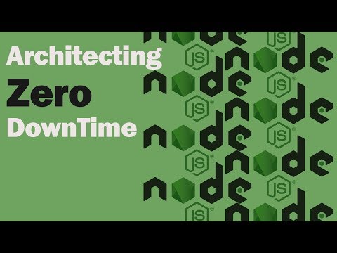 Node JS Scaling Applications Architecting Zero Downtime