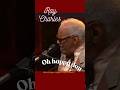 Ray Charles and the Voices of Jubilaton  “ Oh Happy Day “