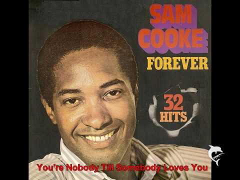 Video thumbnail for You’re Nobody Till Somebody Loves You