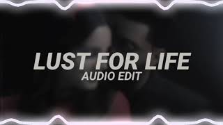 lana del rey - lust for life ft. the weeknd (edit audio)