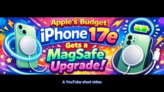 Apple’s Budget iPhone 17e Gets a MagSafe Upgrade