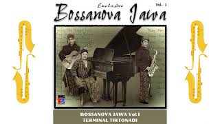 Download lagu Bossanova Jawa Vol I - Terminal Tirtonadi mp3