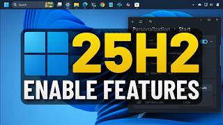 📢 Enable New Features for Windows 11 25H2 September 2026 Update (KB5120998)