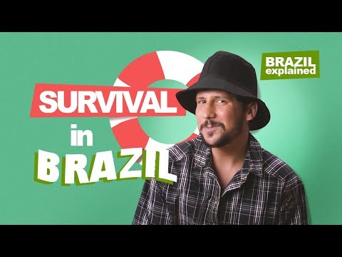 SURVIVAL IN BRAZIL | BRAZIL EXPLAINED
