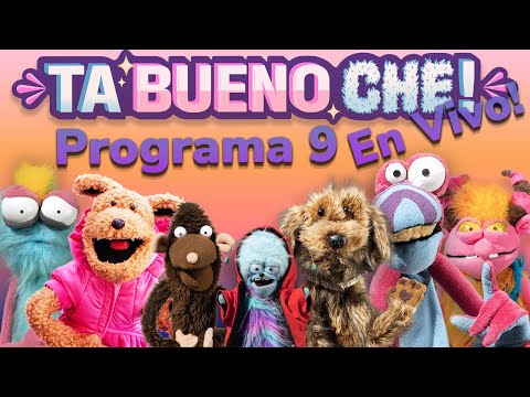 TA BUENO CHE! EN VIVO!!! Programa 9