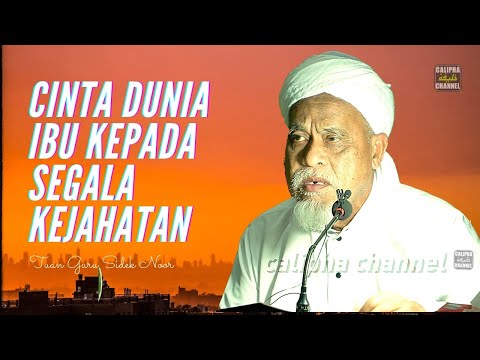 Ustaz Sidek Noor - Cinta Dunia Ibu Kepada Segala Kejahatan