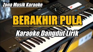 Download lagu Berakhir Pula - Meggy Z  (Karaoke Tanpa Vocal) mp3