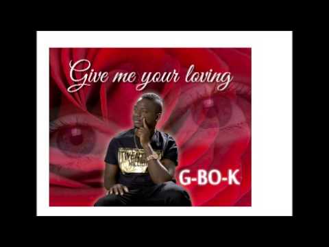 G -BO-K ( BB )    GIVE ME THAT FIRE DAE