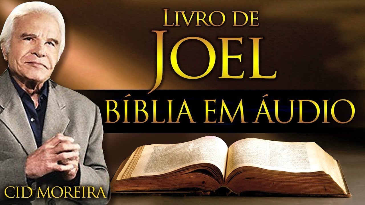 🔴➡️ A Bíblia Narrada por Cid Moreira JOEL 1 ao 3 (Completo)