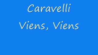 Caravelli - Viens, Viens