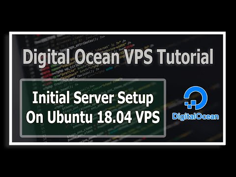 Initial Server Setup Using Digital Ocean On Ubuntu 18 VPS | Creating A Droplet Sudo User