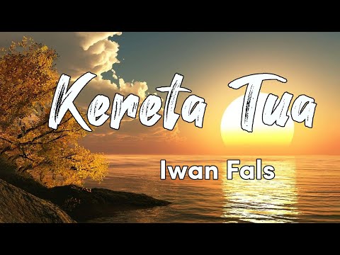 Kereta Tua - Iwan Fals