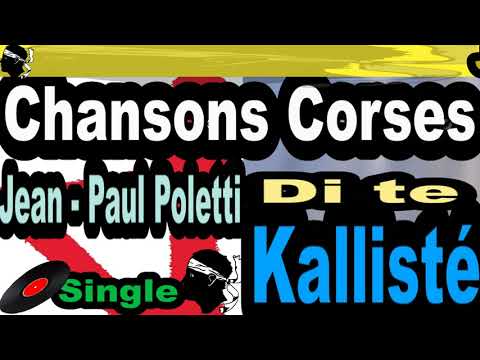 CHANSONS CORSES  JEAN - PAUL POLETTI  - SINGLE DI TE - KALLISTÉ OLIVI
