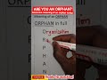 Meaning of an ORPHAN in full. Are you an ORPHAN? Know the meaning of an ORPHAN today in full.