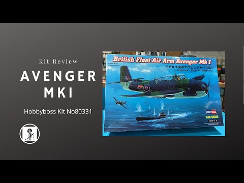 Hobbyboss 1/48 Grumman Avenager Mk1 Kit review.