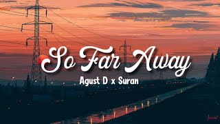 Download lagu Agust D ( Suga BTS ) x Suran - So far away ( subindo ) | indolirik | lirik terjemahan Indonesia mp3 Download lagu Agust D ( Suga BTS ) x Suran - So far away ( subindo ) | indolirik | lirik terjemahan Indonesia mp3