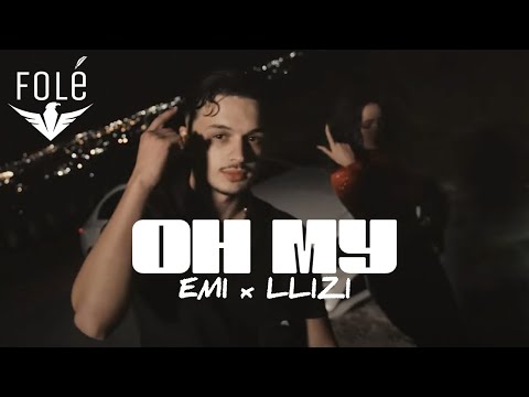EMI FT LLIZI - OH MY [PROD BY PRBLM]