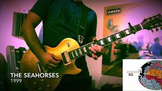 The Seahorses-1999 Cover By SanOCS1980 With Gibson Les Paul Gold Top (John Squire)