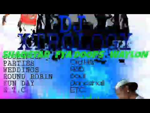 DJ XTROLOGY.  FYA DOOPS, SHAQSTAR & WAYLON MIXTAPE 2021
