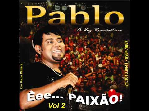 Pablo A Voz Romântica Vol 02 - Me Liga,Beijo e Tchau