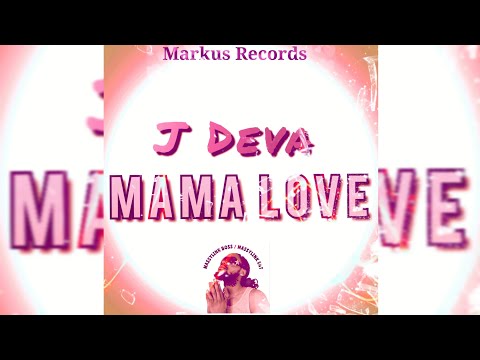 J Deva - Mama Love (Official Audio) Markus Records