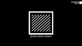 Rob James &amp; Dopekidjay - Mesmerized
