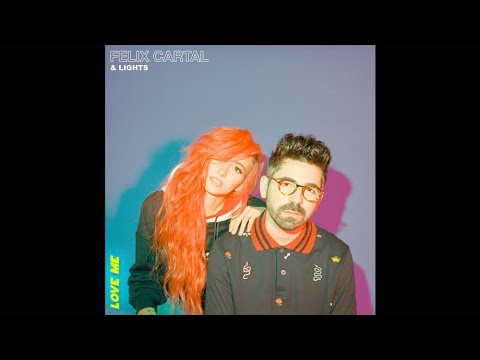 Felix Cartal & LIGHTS - Love Me (Audio)