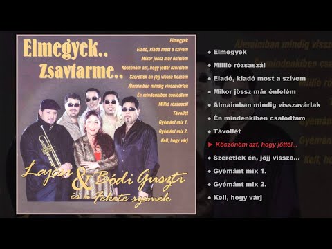 Lajcsi&Bódi Guszti  - Elmegyek..(Zsavtar me.). (teljes album)