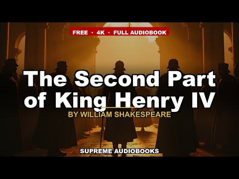 The Second Part of King Henry IV by William Shakespeare — free full audiobook