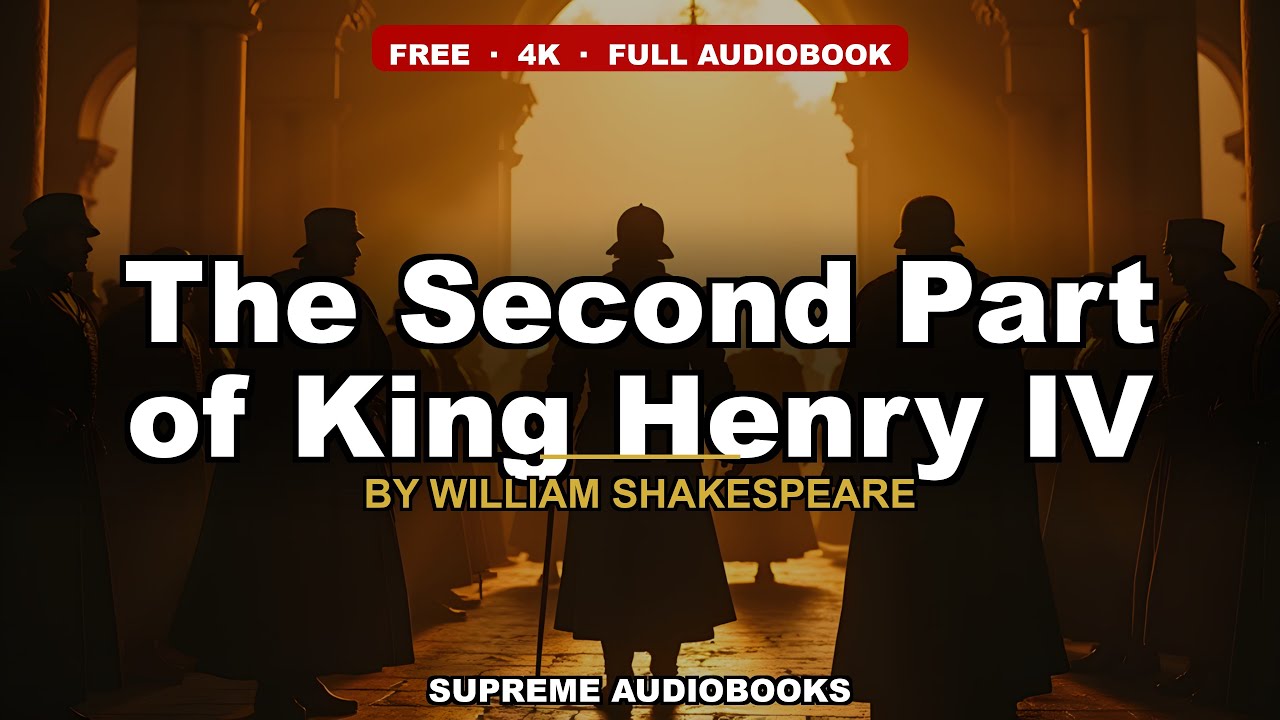 The Second Part of King Henry IV by William Shakespeare — free full audiobook
