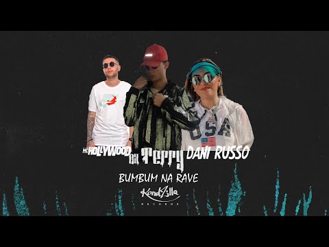 MC Hollywood, Dani Russo & DJ Terry - Bumbum Na Rave (KondZilla Records.)