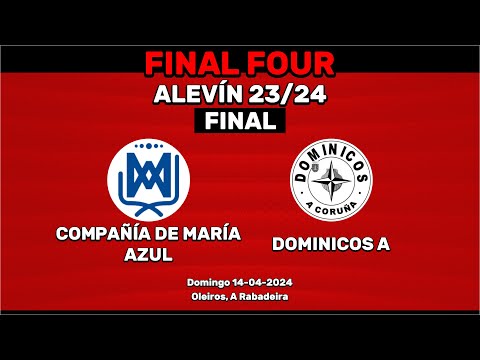 🎥​ Compañía de María Azul - Dominicos A [Alevín F4 | FINAL]