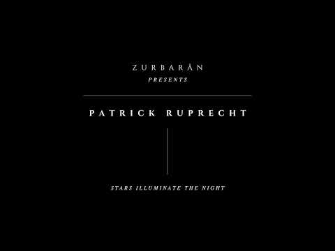 Zurbarån presents - Patrick Ruprecht - Stars Illuminate The Night