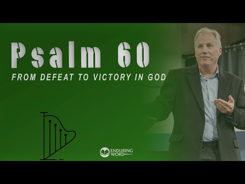 Psalm 60 - From Defeat to Victory in God
