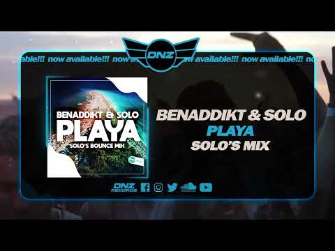 DNZF1332 // BENADDIKT & SOLO - PLAYA SOLO'S BOUNCE MIX (Official Video DNZ Records)