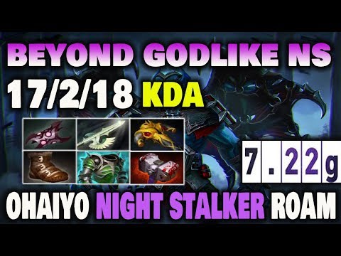 OHAIYO NIGHT STALKER GODLIKE DOTA2 7.22