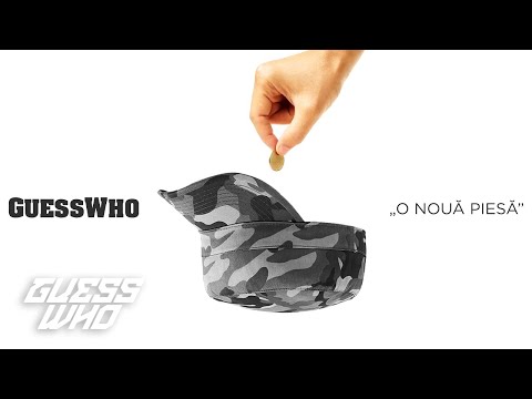 Guess Who - „O Noua Piesa” 🎧 Audio