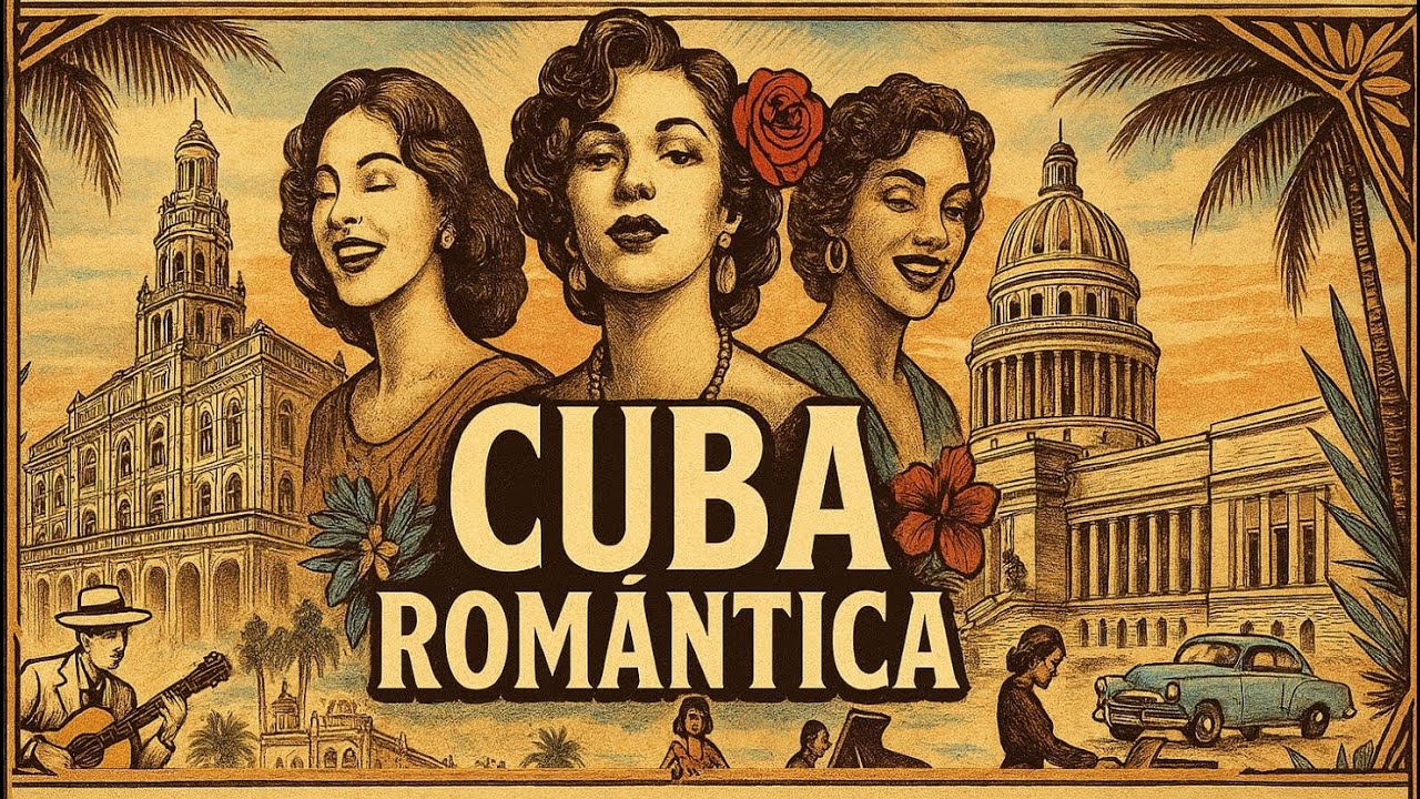 🇨🇺 Cuba Romántica: Los Mejores Boleros Cubanos para Enamorarse 💖🎶