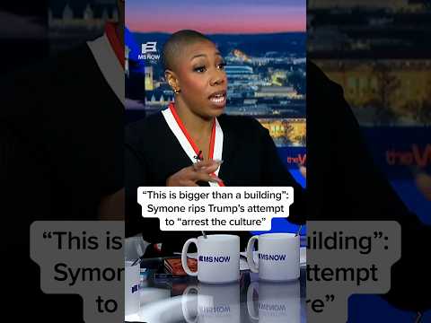 'This is bigger than a building': Symone rips Trump’s attempt to 'arrest the culture'