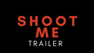 Shoot ME (2024) | Short Film Trailer