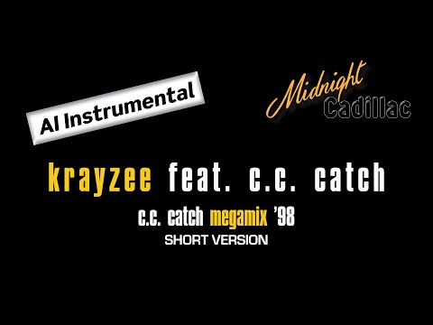 KRAYZEE feat. C. C. CATCH C. C. Catch Megamix '98 (Short Version) (AI Instrumental)