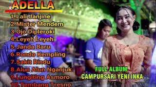 Download lagu YENI INKA Full Album Campursari | ADELLA | TANPA IKLAN #campursari #yeniinka #adella mp3