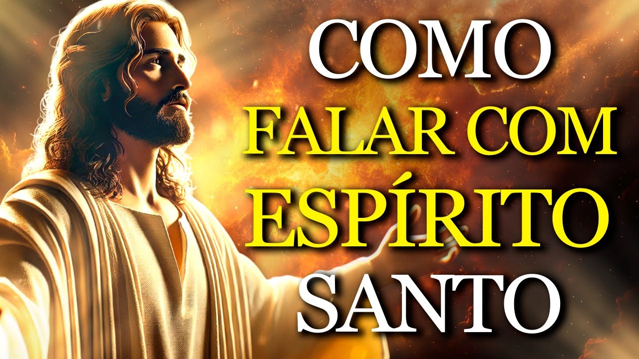 DESCUBRA COMO FALAR COM O ESPÍRITO SANTO DE FORMA CLARA E PODEROSA | PARE DE LUTAR SOZINHO