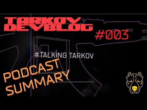 Tarkov Devblog #003 - Summary - The good, the bad, and the meme-y