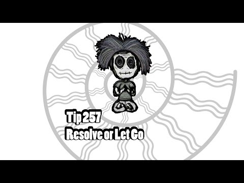 Be Human, Not a Zombie - Meditation Tip 257 - Resolve or Let Go