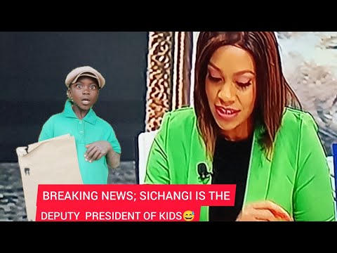 BREAKING NEWS: SICHANGI IS THE DEPUTY PRESIDENT OF KIDS 😅🤣