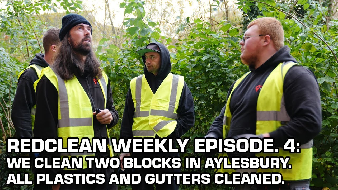 RedClean Weekly Ep. 4: We clean two blocks in Aylesbury. All plastics and Gutters Cleaned.